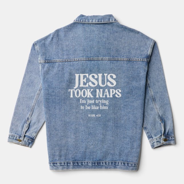 Jesus nahm Nickerchen, die ich nur versuche, wie e Jeansjacke (Rückseite)