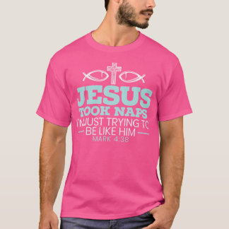 Jesus nahm Nickerchen religiöse Pastor Bibelschrif T-Shirt