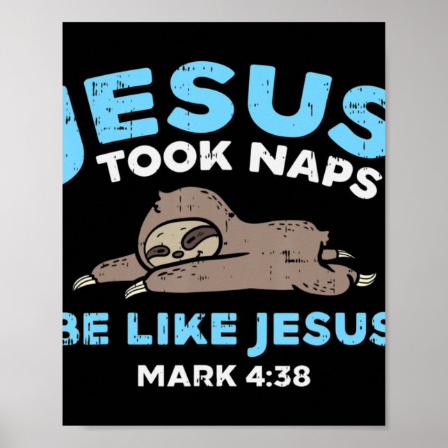 Jesus nahm Nickerchen Sloth Funny Bible Verse God  Poster (Vorne)