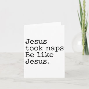 Jesus nahm Nickerchen wie Jesus Lovers Funny Chris Karte