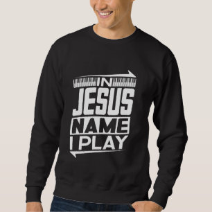 Jesus Name spiele ich Klavier Christliche Musik Je Sweatshirt