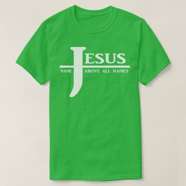 Jesus Name über allen Namen T-Shirt (Design vorne)