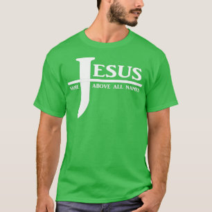 Jesus Name über allen Namen T-Shirt