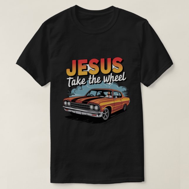 Jesus nehmen das Vintage Muskelauto T-Shirt (Design vorne)