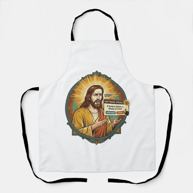 Jesus nervige Software-Update-Popup-Bürohumor Schürze (Vorderseite)