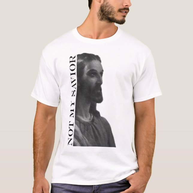 Jesus: nicht mein Retter T-Shirt (Vorderseite)