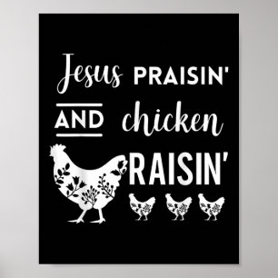 Jesus Praisin und Huhn Raisin Funny Farm Poster