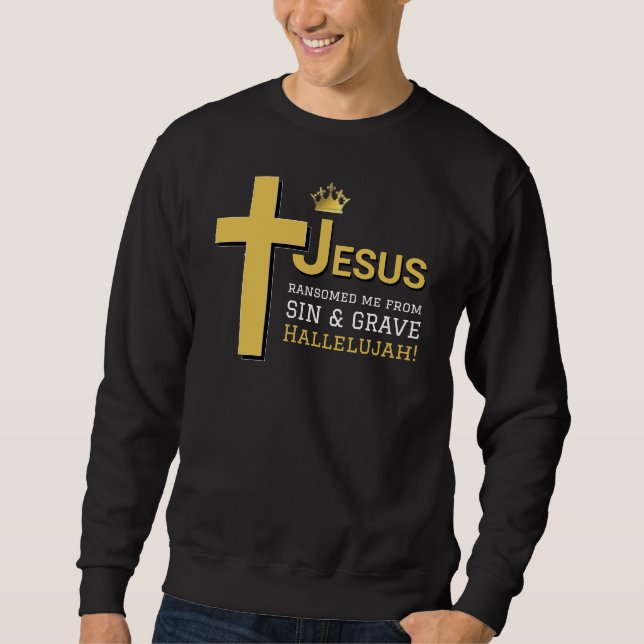 JESUS RANSOMED ME Christliche Osterzeit Sweatshirt (Vorderseite)