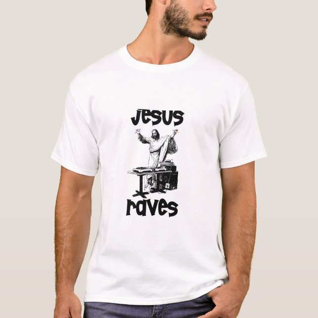 Jesus-Rave 4.psd T-Shirt (Vorderseite)