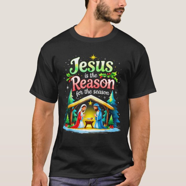 Jesus Reason For The Season Nativity Christmas Des T-Shirt (Vorderseite)