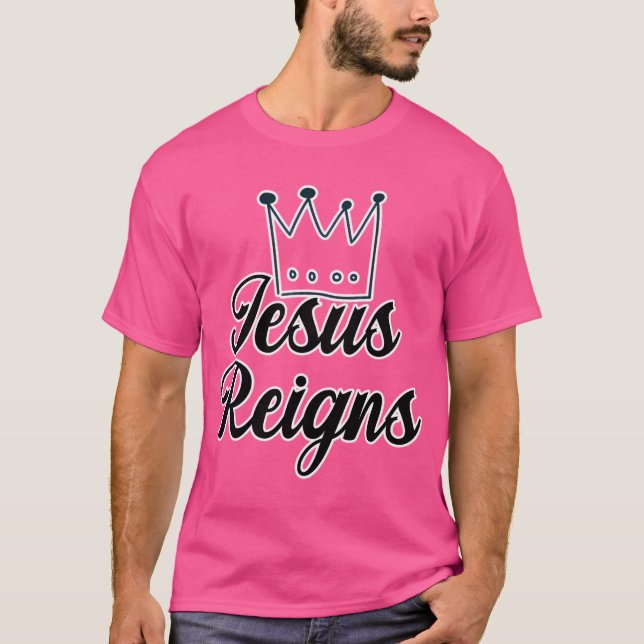 Jesus Reigns Christlich T-Shirt (Vorderseite)