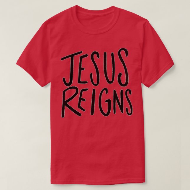 Jesus Reigns T-Shirt (Design vorne)