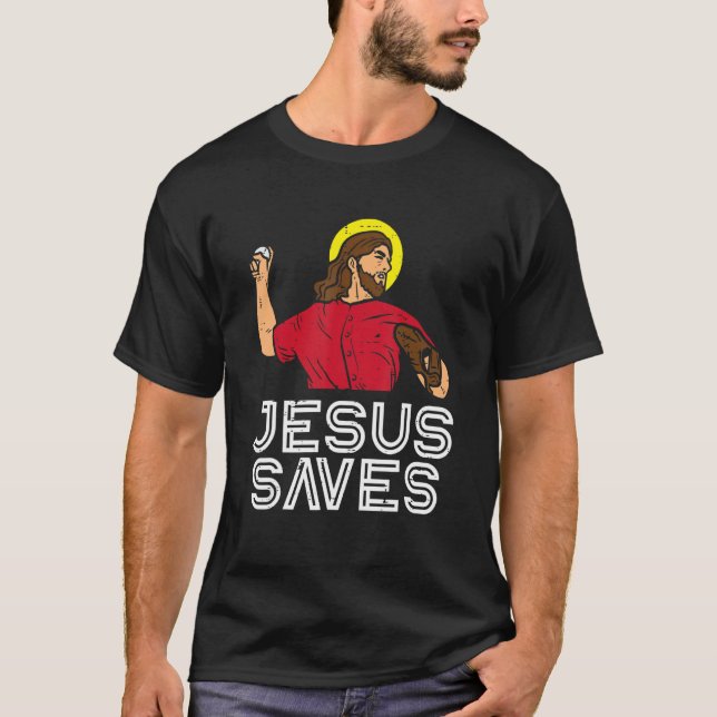 Jesus Rette Baseball Pitcher Religious Pro Christi T-Shirt (Vorderseite)