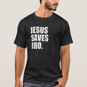 Jesus Rette Bro-Christentum Christ Church Religio T-Shirt