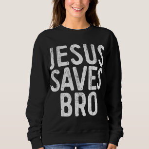 Jesus Rette Bro Christliche Religion Sweatshirt