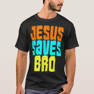Jesus Rette Bro Funny Christlich kühne Glaubenssur T-Shirt