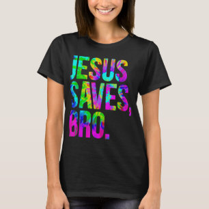 Jesus Rette Bro Gefärbte Krawatte Christlich Glaub T-Shirt