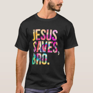 Jesus Rette Bro Gefärbte Krawatte Christlich Glaub T-Shirt