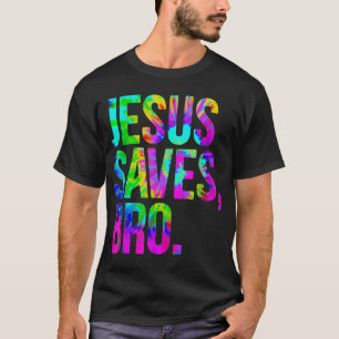 Jesus Rette Bro Gefärbte Krawatte Christlich Glaub T-Shirt