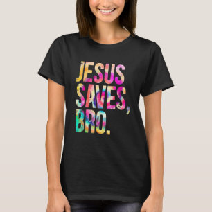 Jesus Rette Bro Gefärbte Krawatte Christlich Glaub T-Shirt