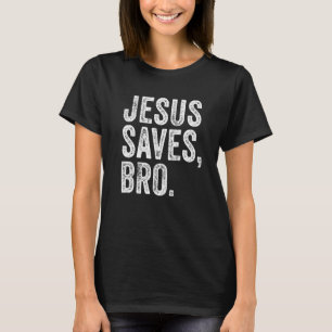 Jesus Rette Bro Religion Kirche Christlich Bibel F T-Shirt