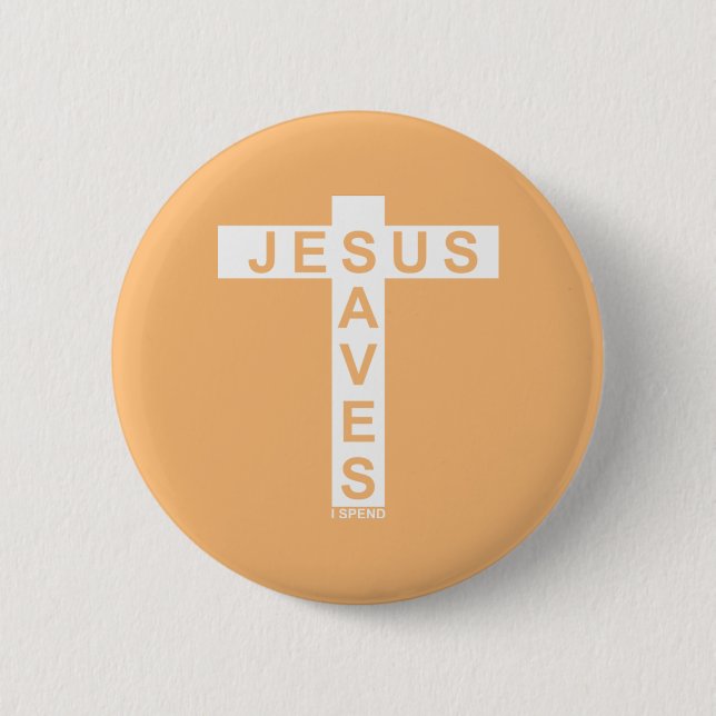 Jesus Rette, ich verbringe Shirt Button (Vorderseite)