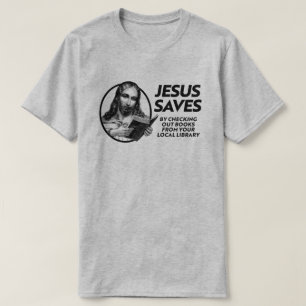 Jesus rette, indem er Bibliotheksbücher ausliest T-Shirt