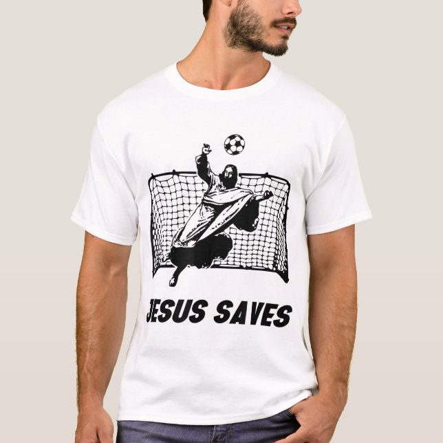 Jesus Rette Jesus Gerettet Fußballziel T-Shirt (Vorderseite)