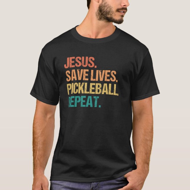 Jesus Rette Leben Pickleball Wiederholung Kirche P T-Shirt (Vorderseite)