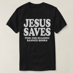Jesus rette Zeit für das Lesen verbotener Bücher T-Shirt