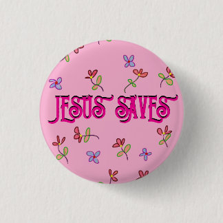 "Jesus Rette" Zitat mit Blumendruck auf Rosa Button