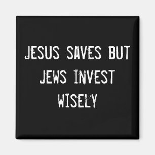Jesus rettet, aber Juden investieren klug Magnet