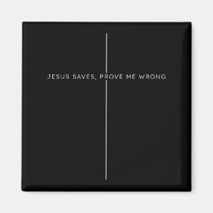 Jesus rettet, beweise mir das Gegenteil Christlich Magnet