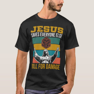 Jesus rettet jeden anderen Rollen für Schaden Chri T-Shirt