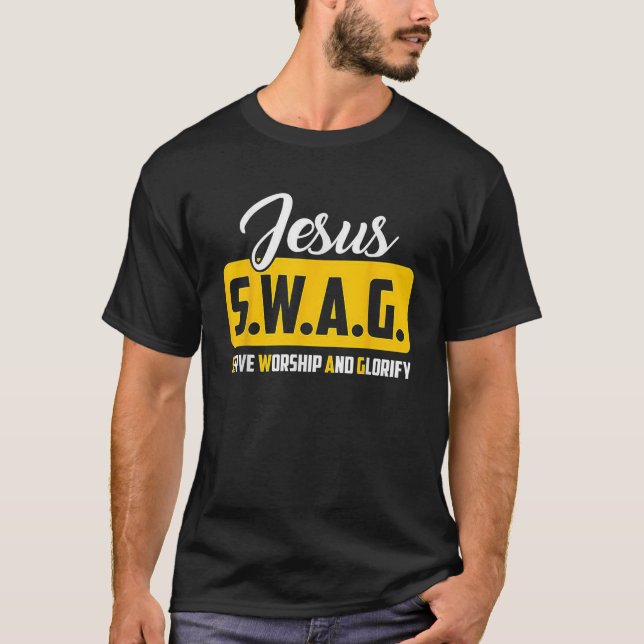 JESUS S W a G dienen der Verehrung und Glorifizier T-Shirt (Vorderseite)