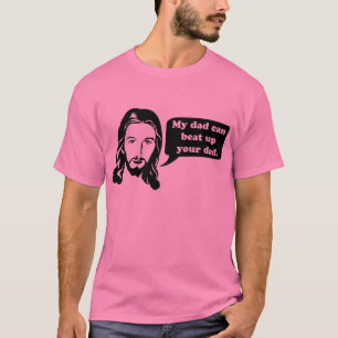Jesus sagt, mein Vati kann Ihren Vati oben T-Shirt