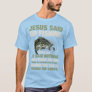 Jesus sagte, fischen Fisch Geschichte Bibel Angler T-Shirt