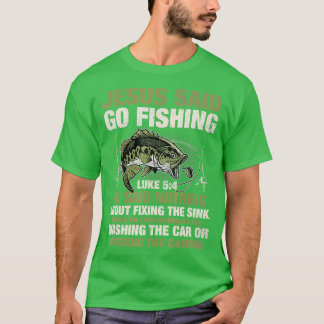 Jesus sagte, fischen Fisch Geschichte Bibel Angler T-Shirt