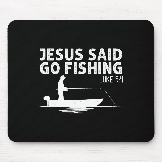 Jesus sagte geh Fischen Christus Christlicher Fisc Mousepad (Vorne)