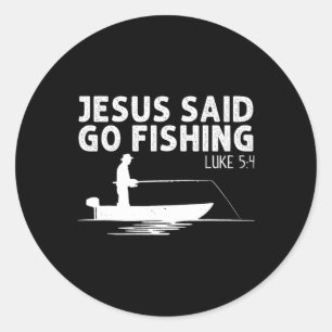 Jesus sagte geh Fischen Christus Christlicher Fisc Runder Aufkleber