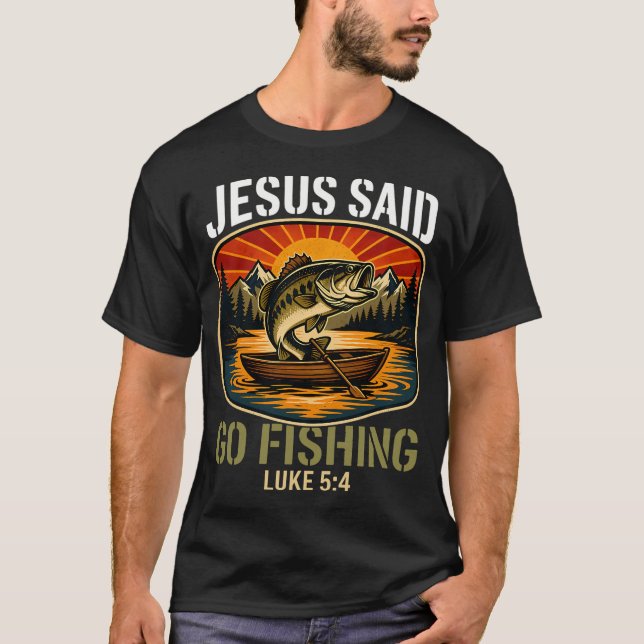 Jesus sagte geh fischen T-Shirt (Vorderseite)