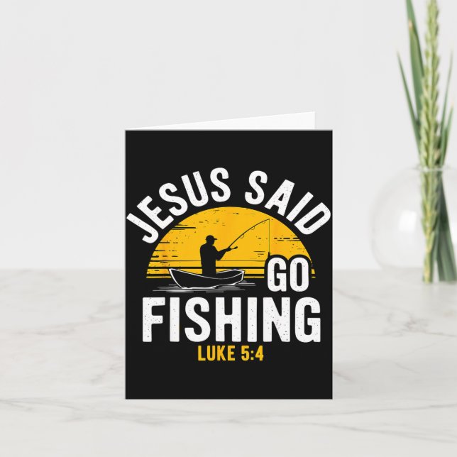 Jesus Said Go Fishing Luke 5-4 Christian Fisherman Karte (Vorderseite)