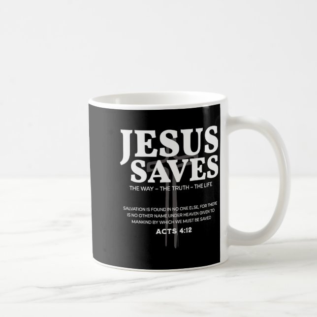 Jesus Saves Bible Verse Acts 4_12 Christian  Kaffeetasse (Rechts)