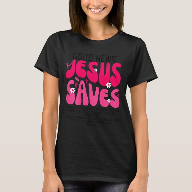 Jesus Saves Bible Verse Christian Faith Religious  T-Shirt (Vorderseite)