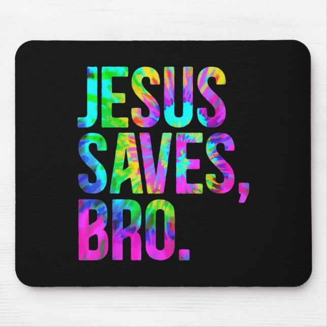 Jesus Saves Bro, Christian Religious Faith Believe Mousepad (Vorne)