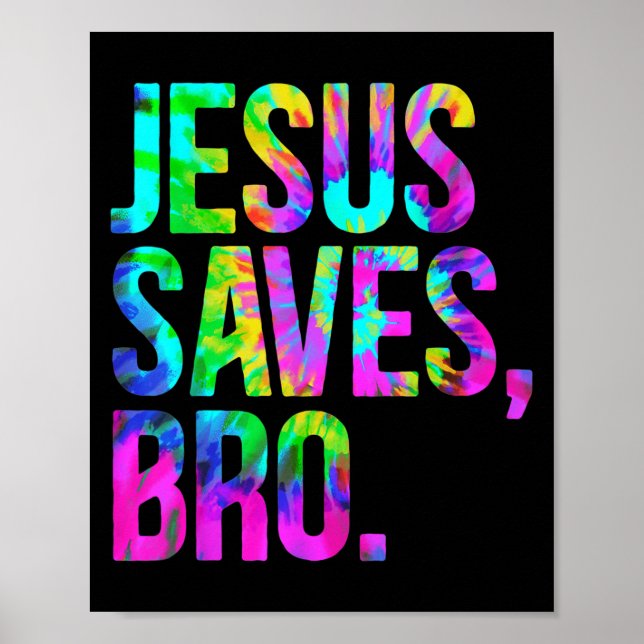 Jesus Saves Bro, Christian Religious Faith Believe Poster (Vorne)