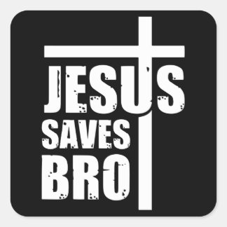 Jesus Saves Bro Quadratischer Aufkleber