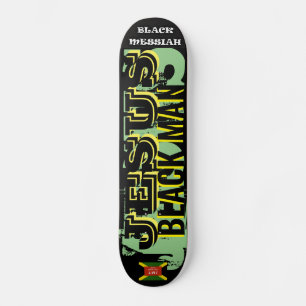JESUS SCHWARZER MANN Skateboard