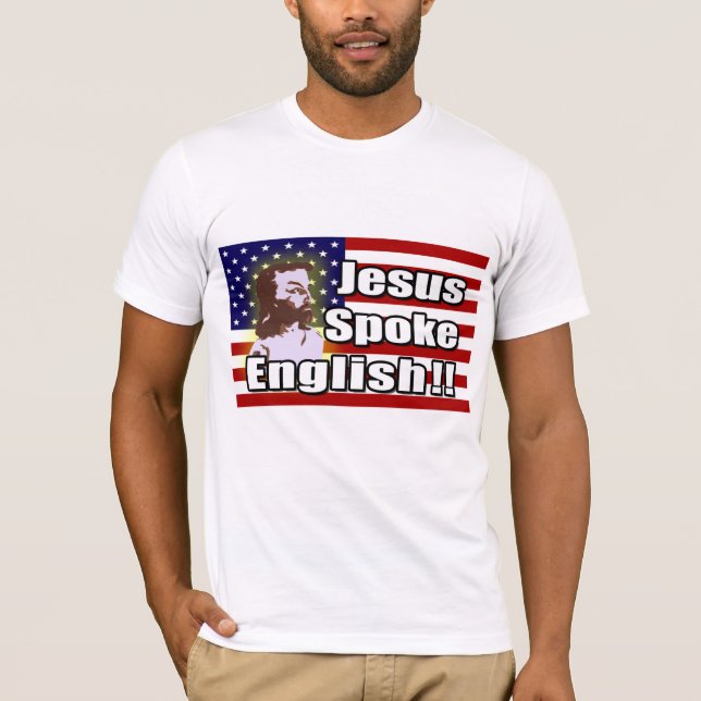 Jesus sprach Englisch! Gewerkschafts-T - Shirt (Vorderseite)