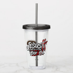 Jesus starb für dich und mich acryltrinkbecher